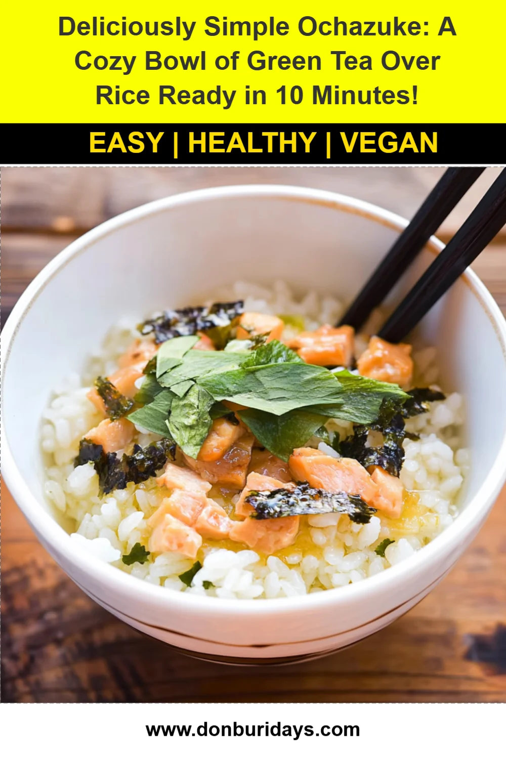 Deliciously Simple Ochazuke: A Cozy Bowl of Green Tea Over Rice Ready in 10 Minutes!