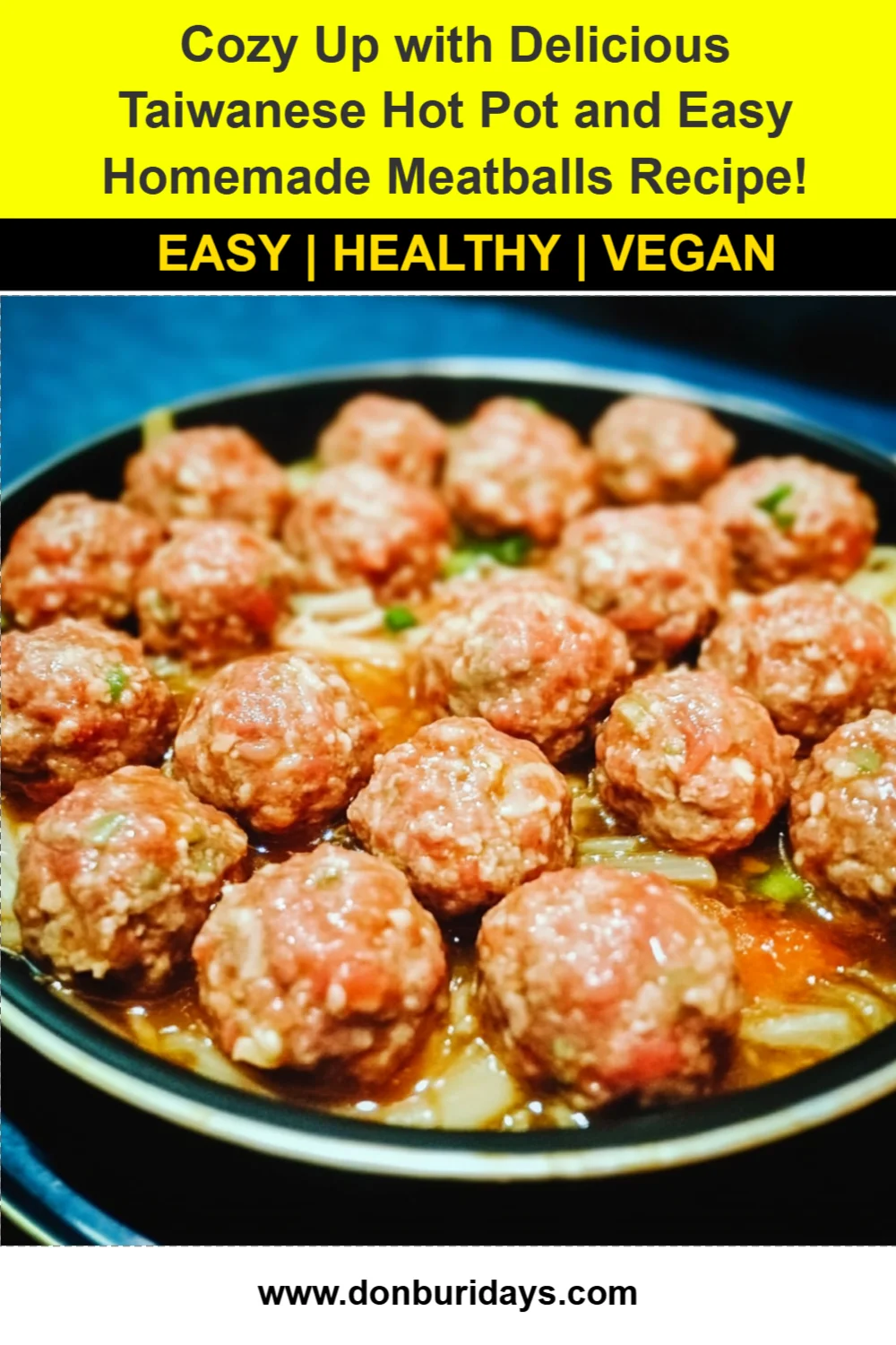 Cozy Up with Delicious Taiwanese Hot Pot and Easy Homemade Meatballs Recipe!