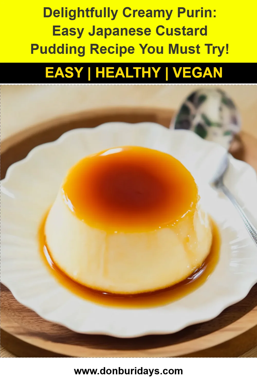 Delightfully Creamy Purin: Easy Japanese Custard Pudding Recipe You Must Try!