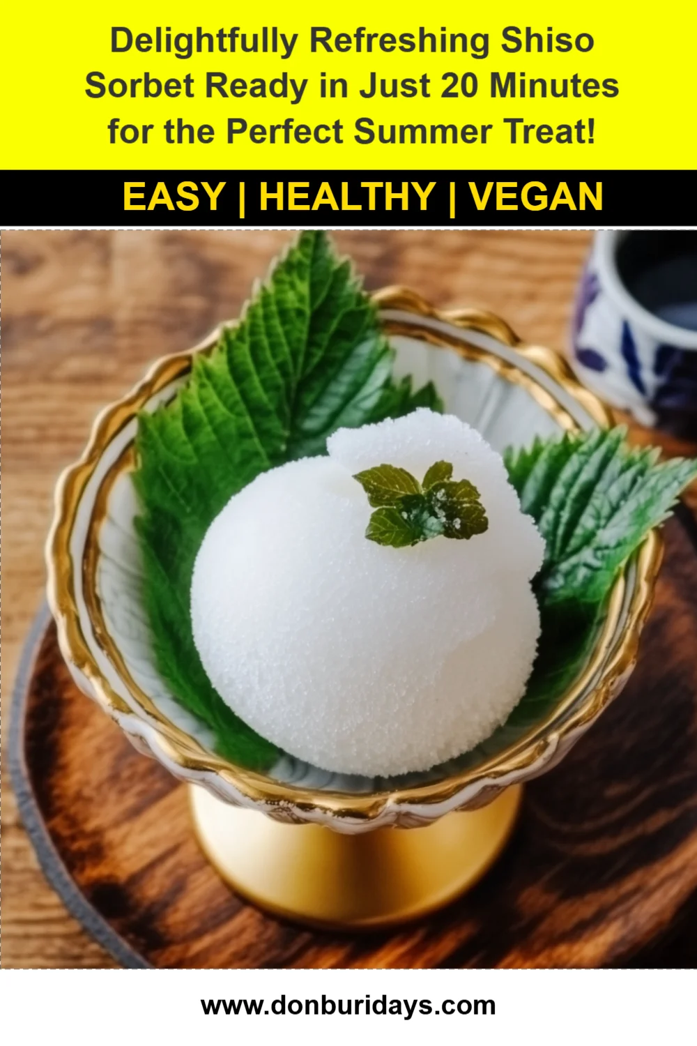 Delightfully Refreshing Shiso Sorbet Ready in Just 20 Minutes for the Perfect Summer Treat!
