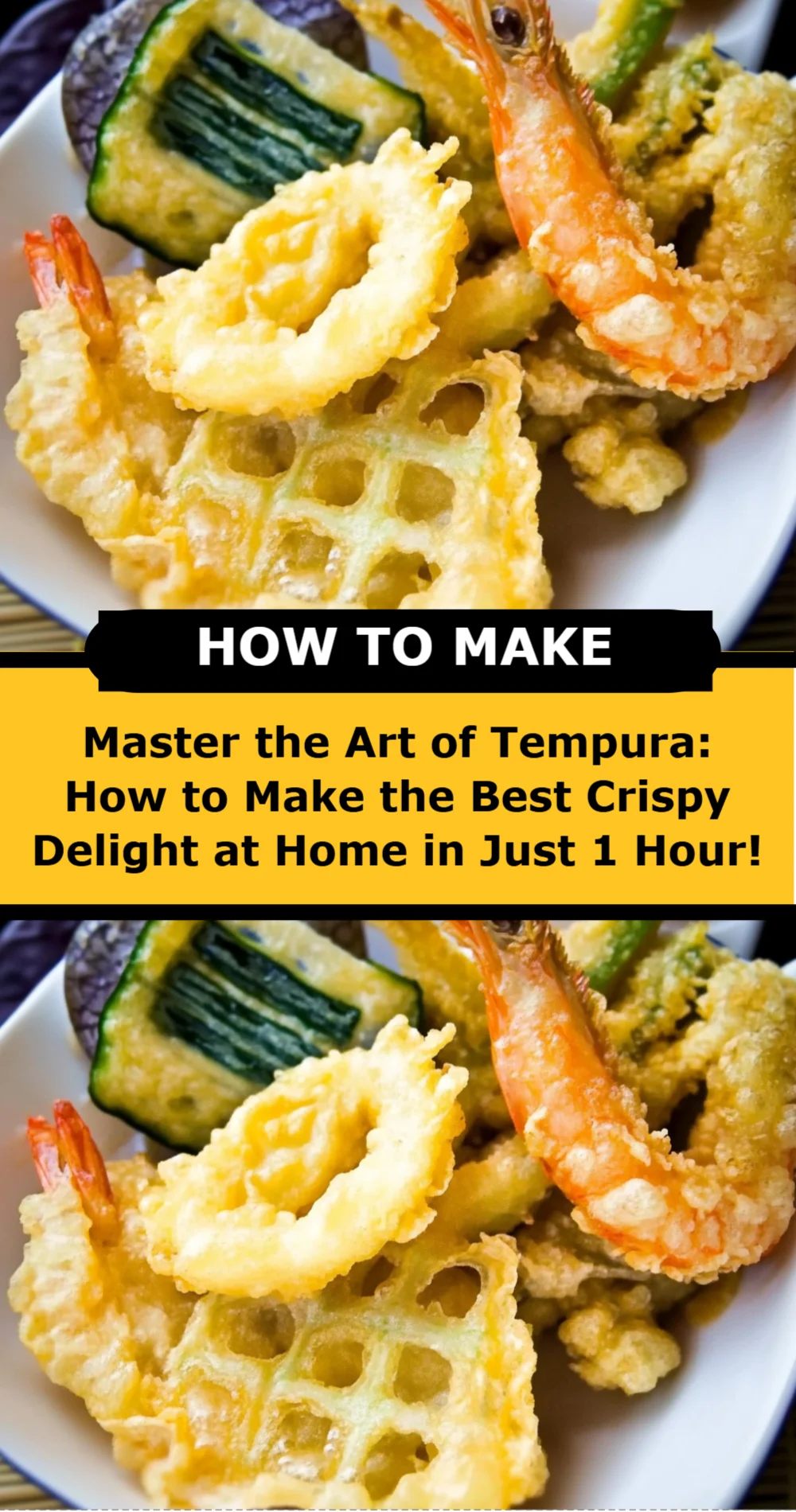 Master the Art of Tempura: How to Make the Best Crispy Delight at Home in Just 1 Hour!