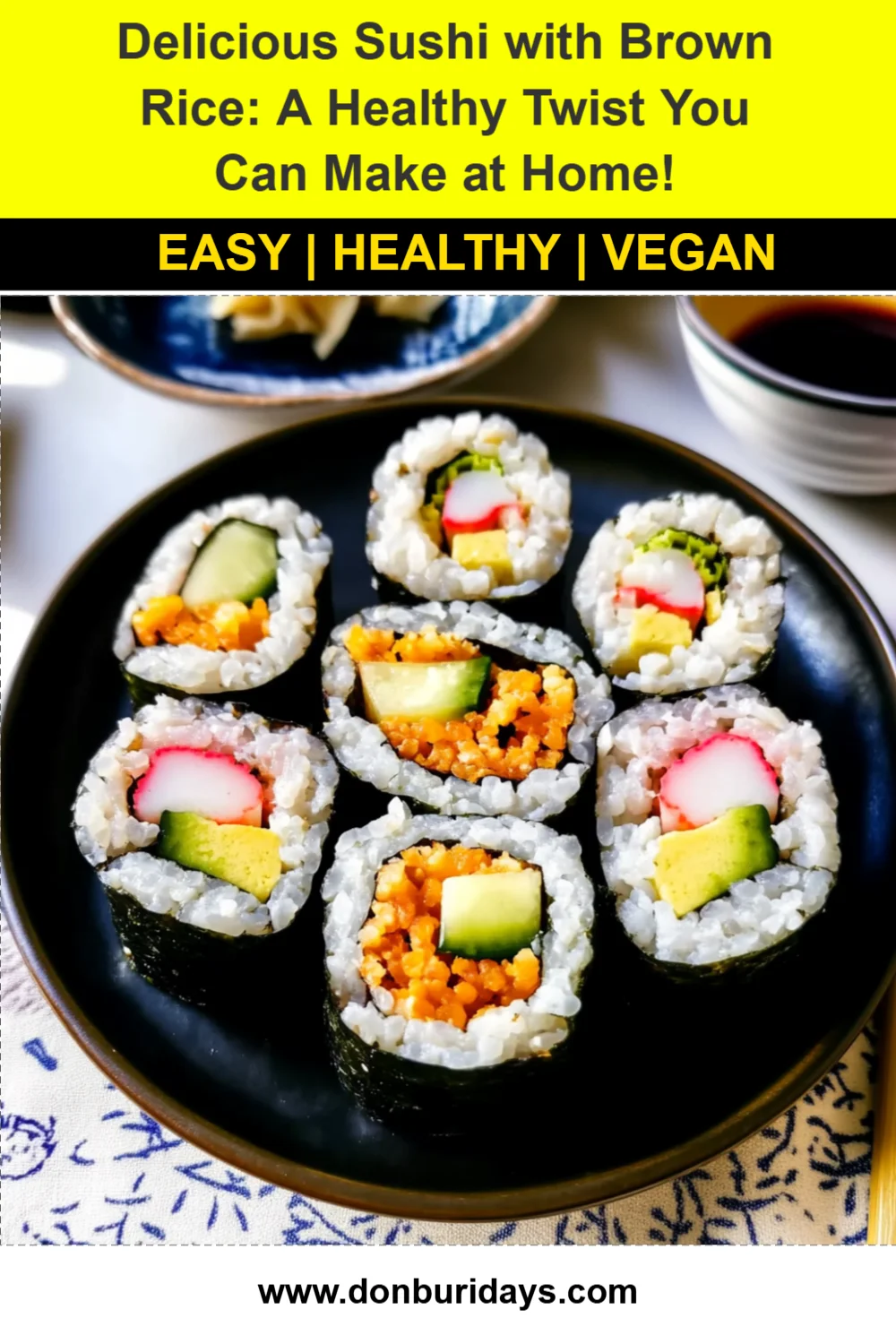 Delicious Sushi with Brown Rice: A Healthy Twist You Can Make at Home!