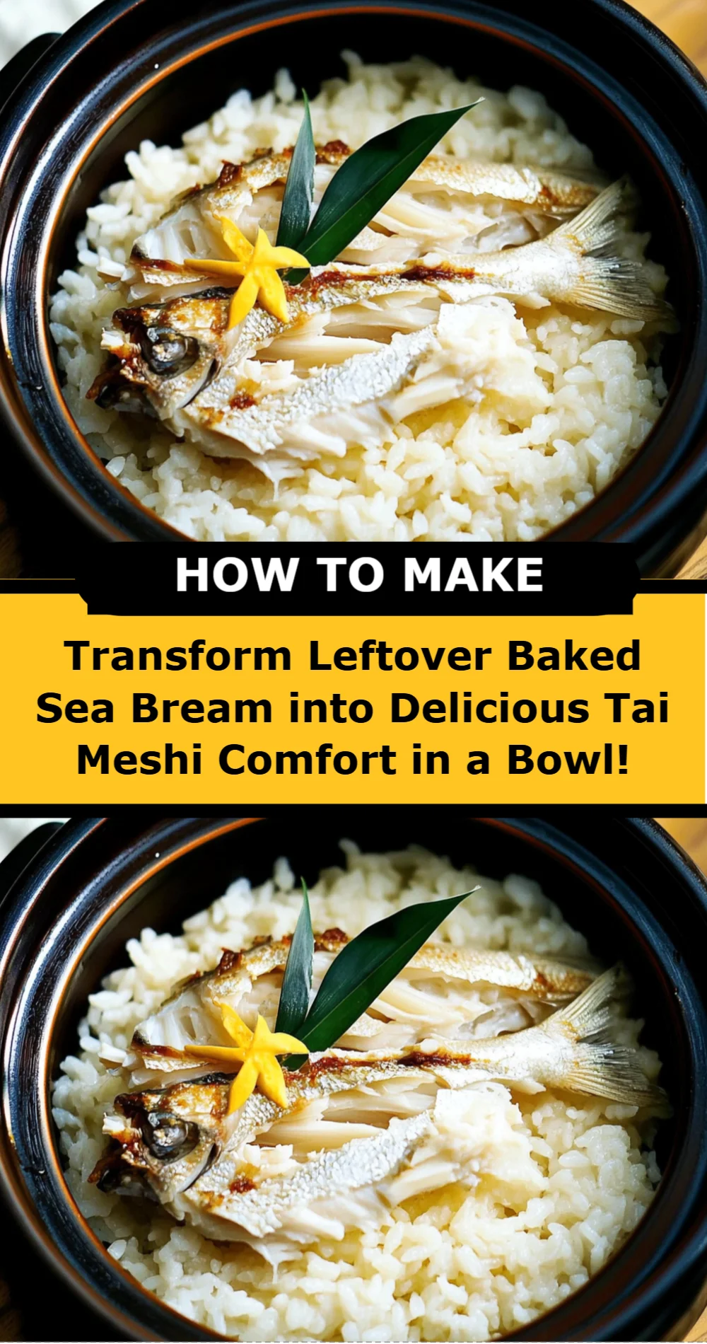 Transform Leftover Baked Sea Bream into Delicious Tai Meshi Comfort in a Bowl!