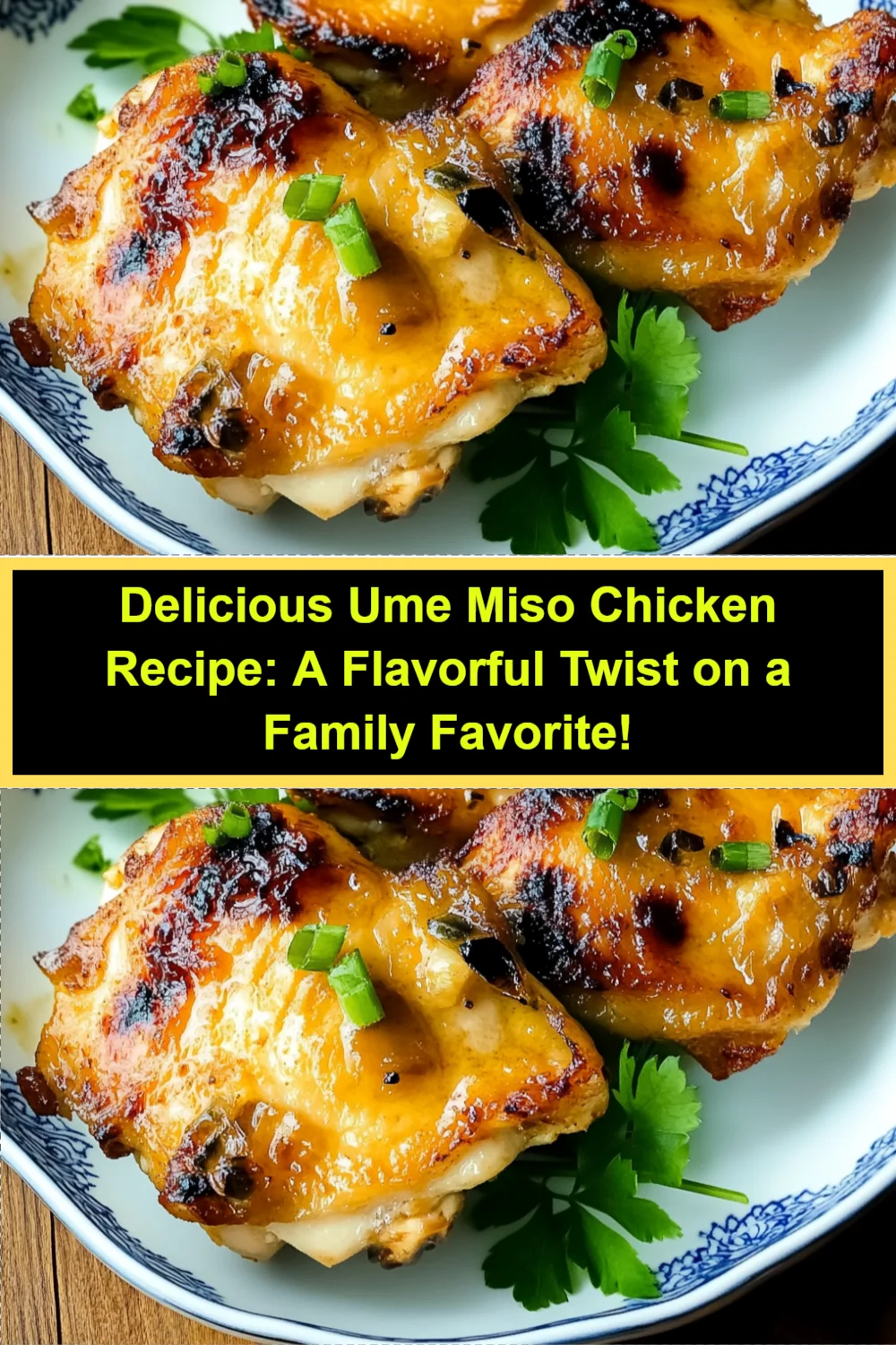 Delicious Ume Miso Chicken Recipe: A Flavorful Twist on a Family Favorite!