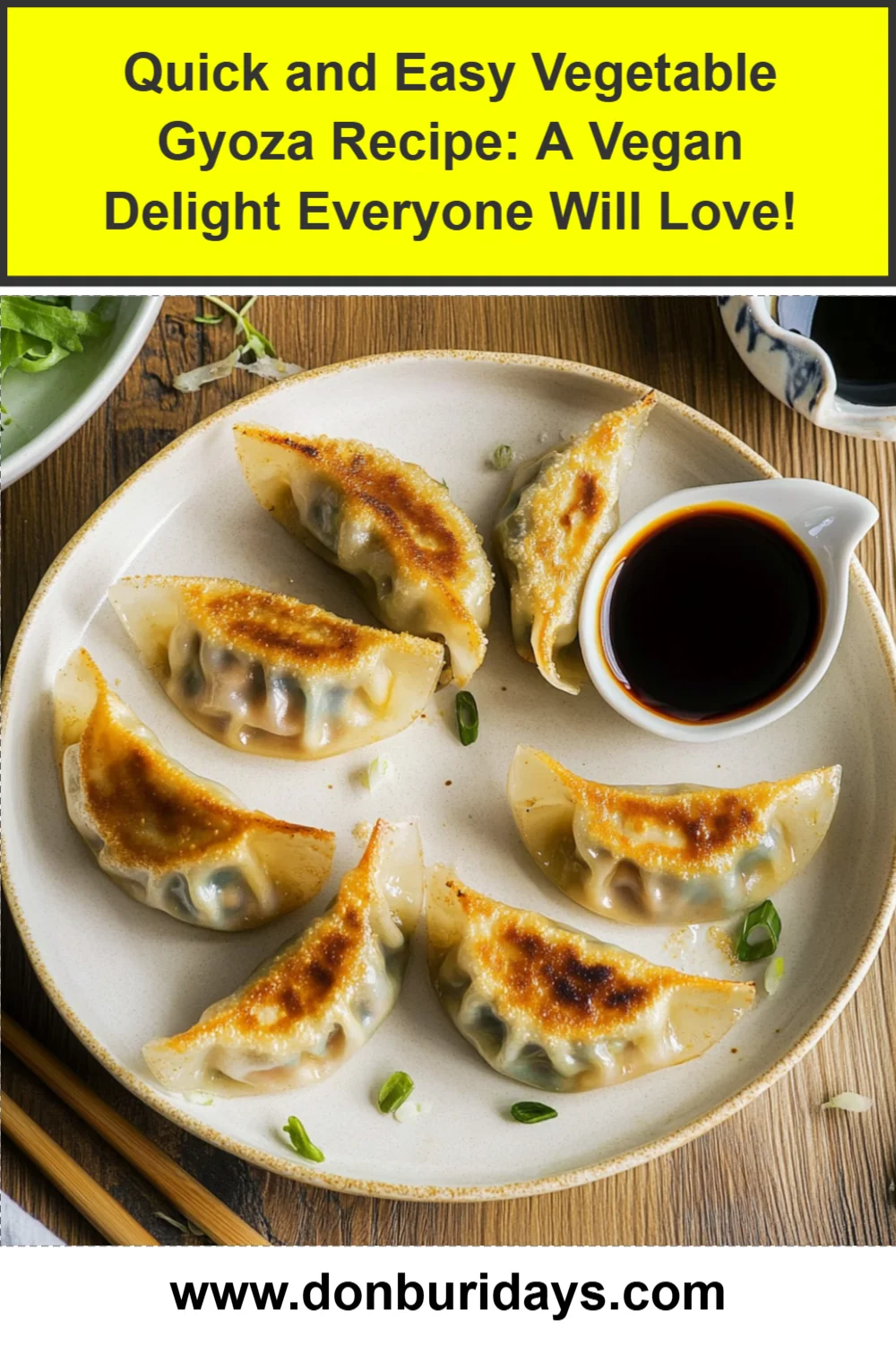 Quick and Easy Vegetable Gyoza Recipe: A Vegan Delight Everyone Will Love!
