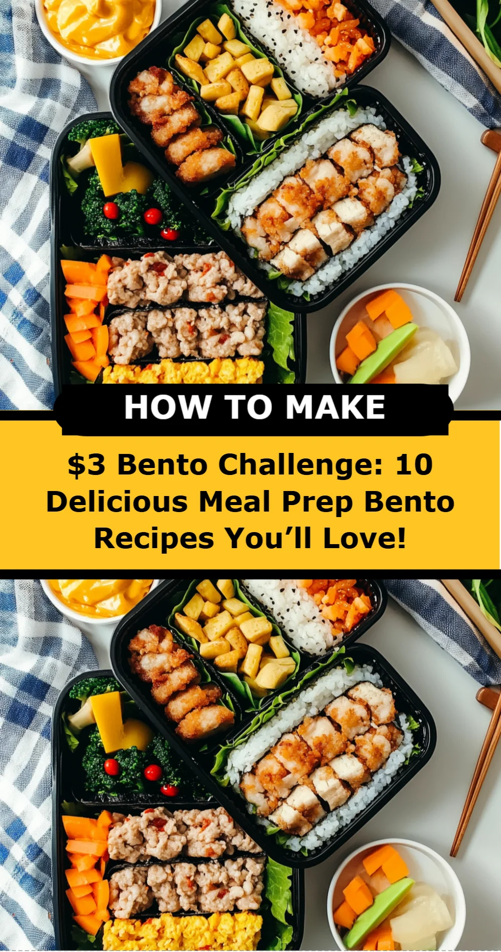 $3 Bento Challenge: 10 Delicious Meal Prep Bento Recipes You’ll Love!