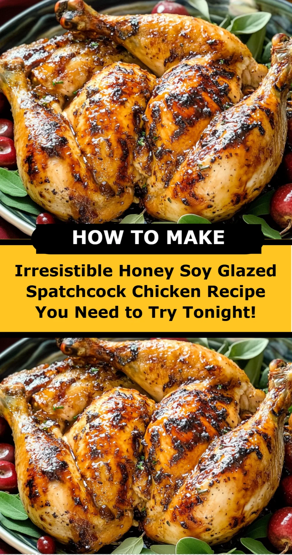 Irresistible Honey Soy Glazed Spatchcock Chicken Recipe You Need to Try Tonight!