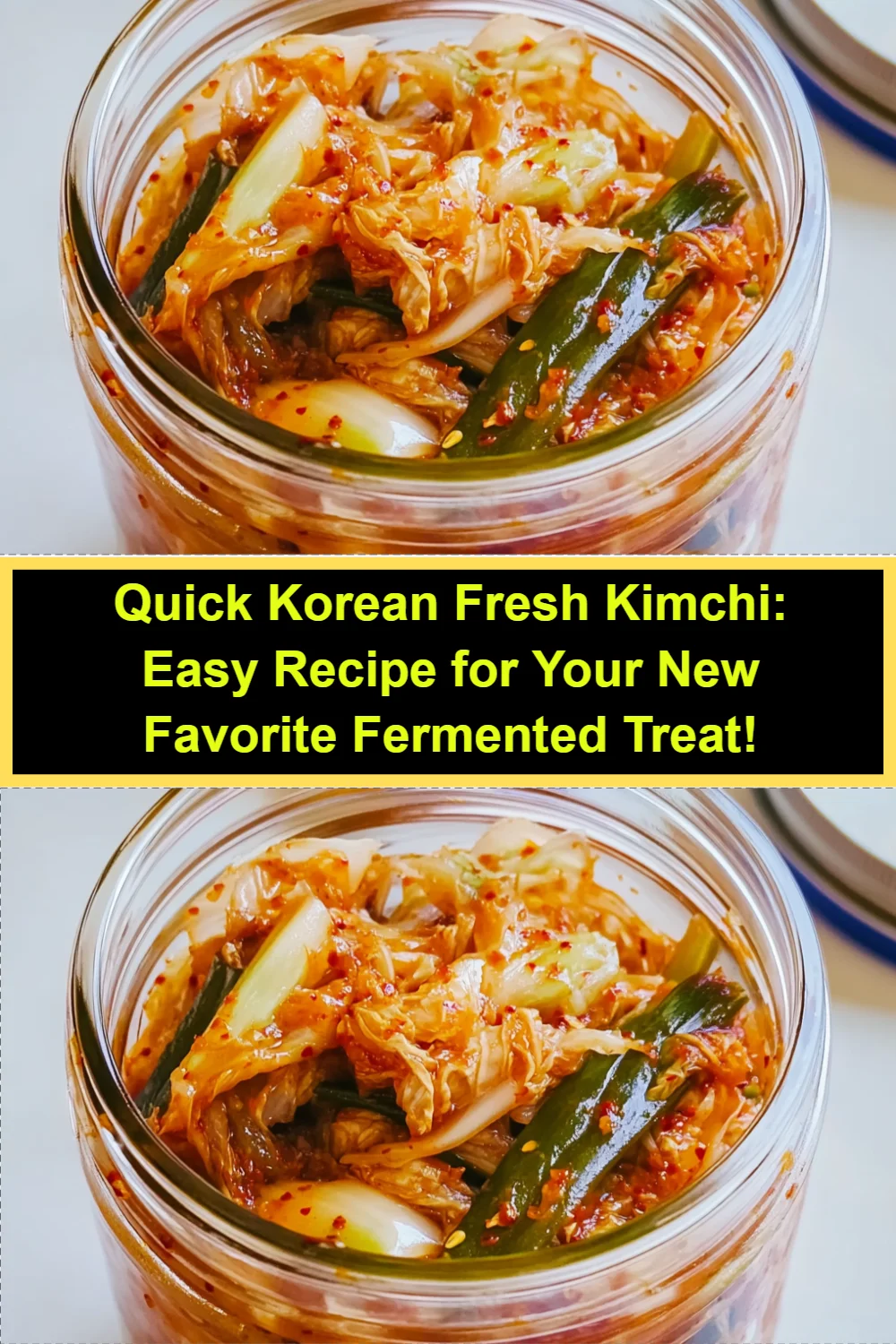 Quick Korean Fresh Kimchi: Easy Recipe for Your New Favorite Fermented Treat!
