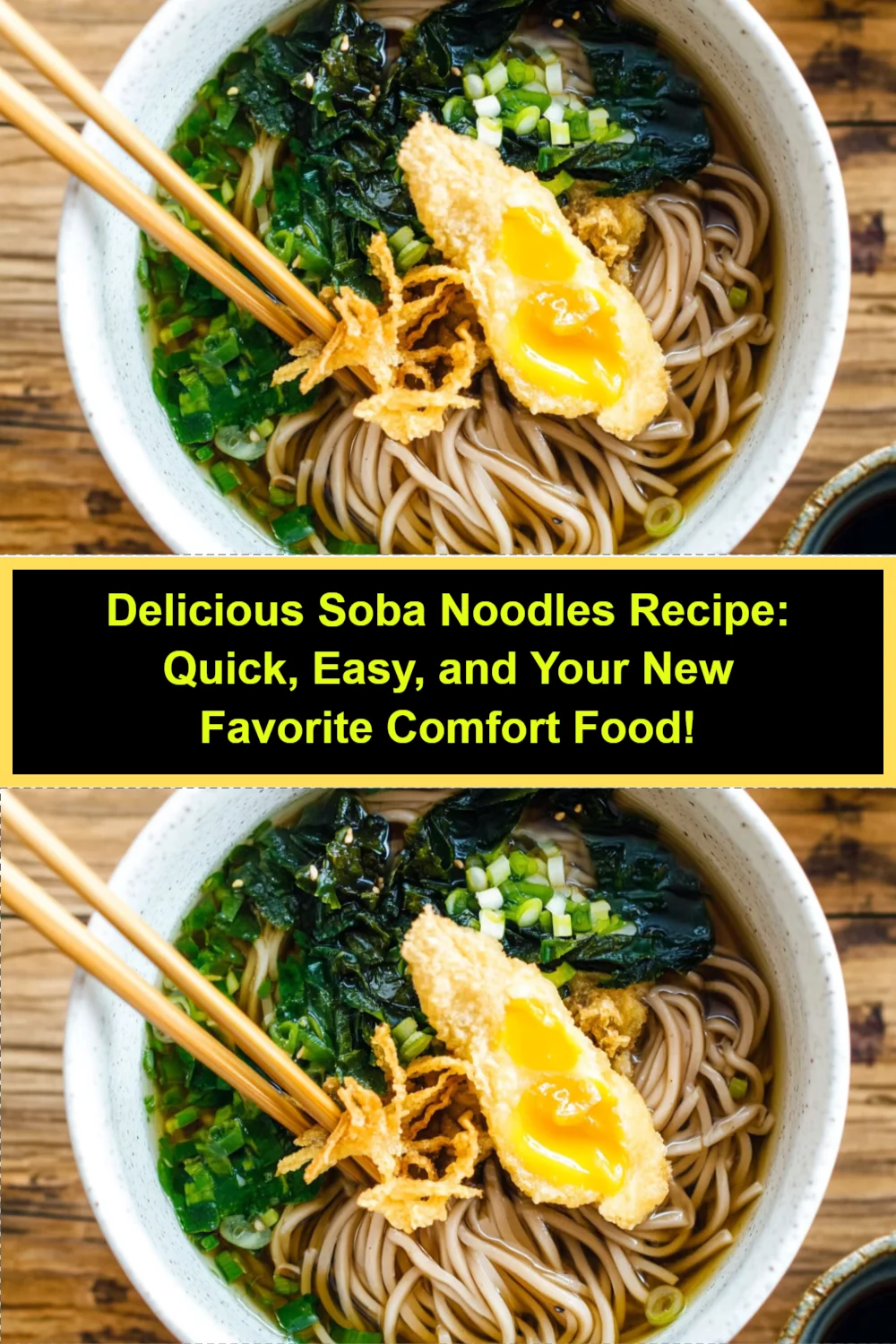 Delicious Soba Noodles Recipe: Quick, Easy, and Your New Favorite Comfort Food!