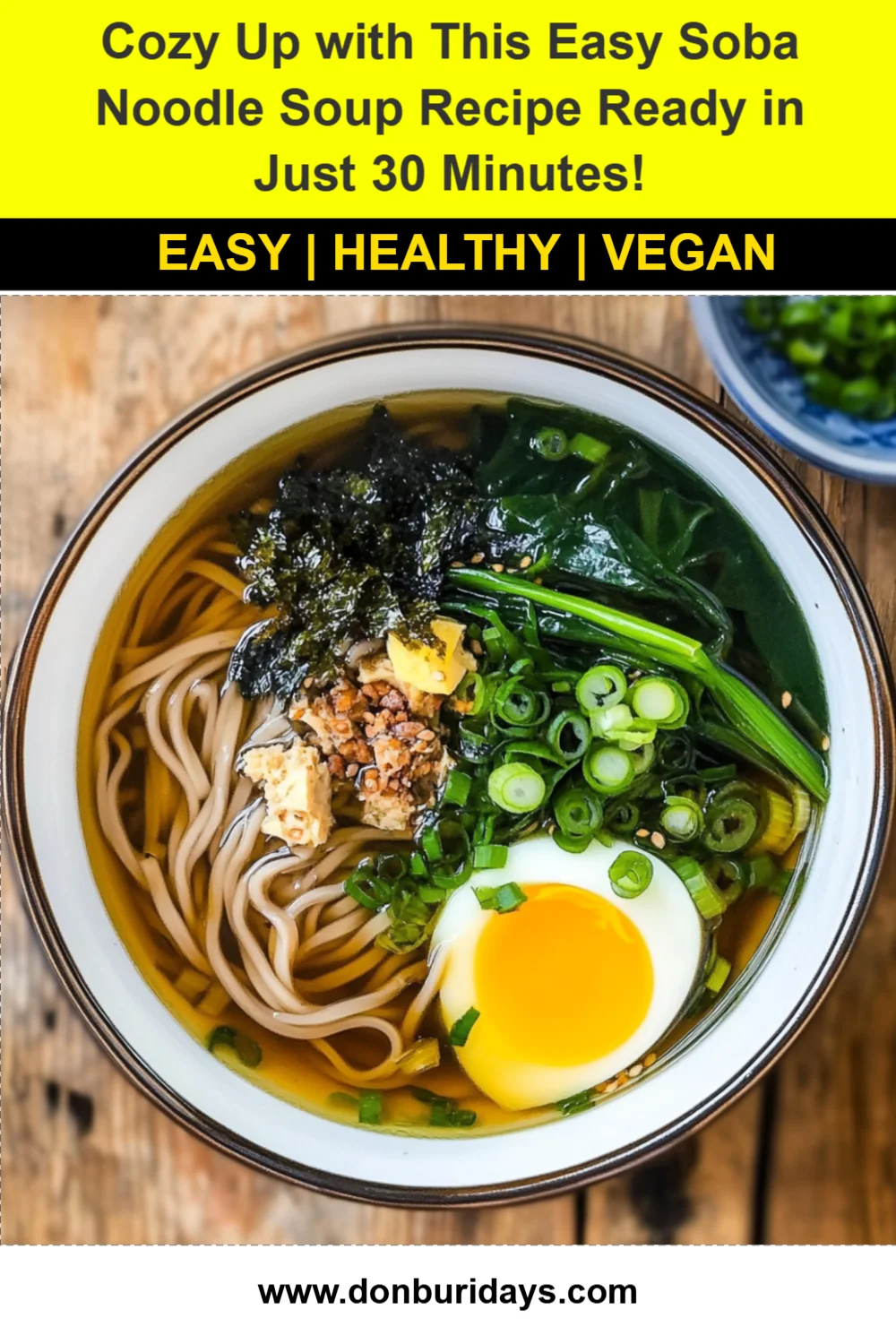 Cozy Up with This Easy Soba Noodle Soup Recipe Ready in Just 30 Minutes!
